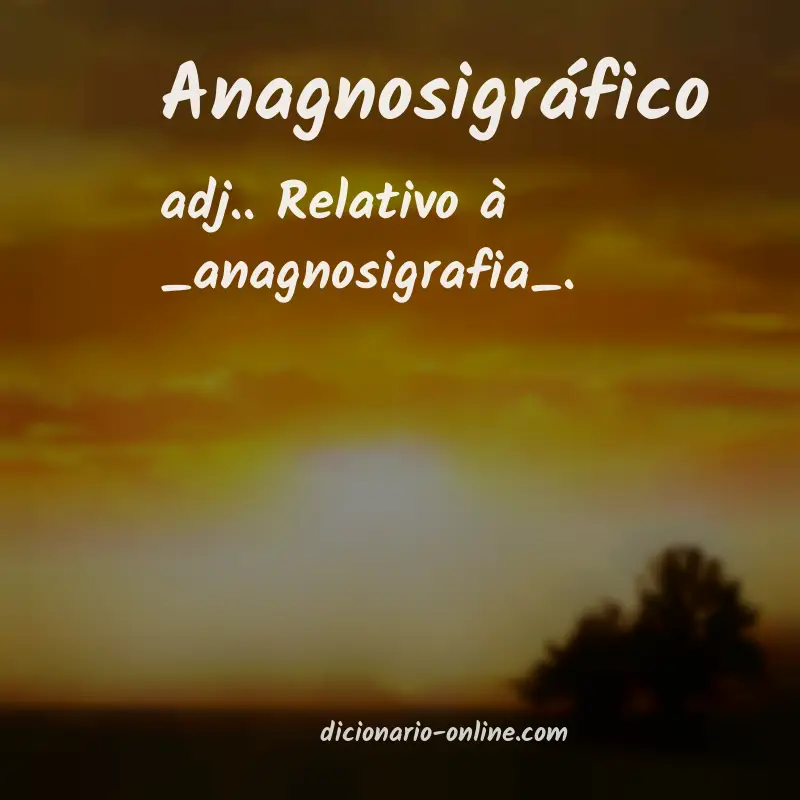 Significado de anagnosigráfico