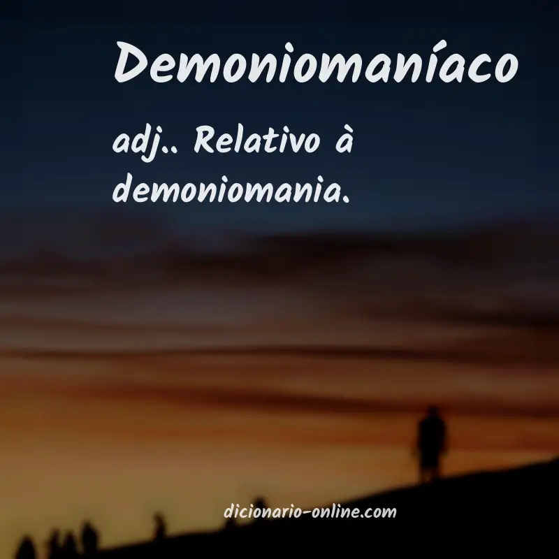Significado de demoniomaníaco