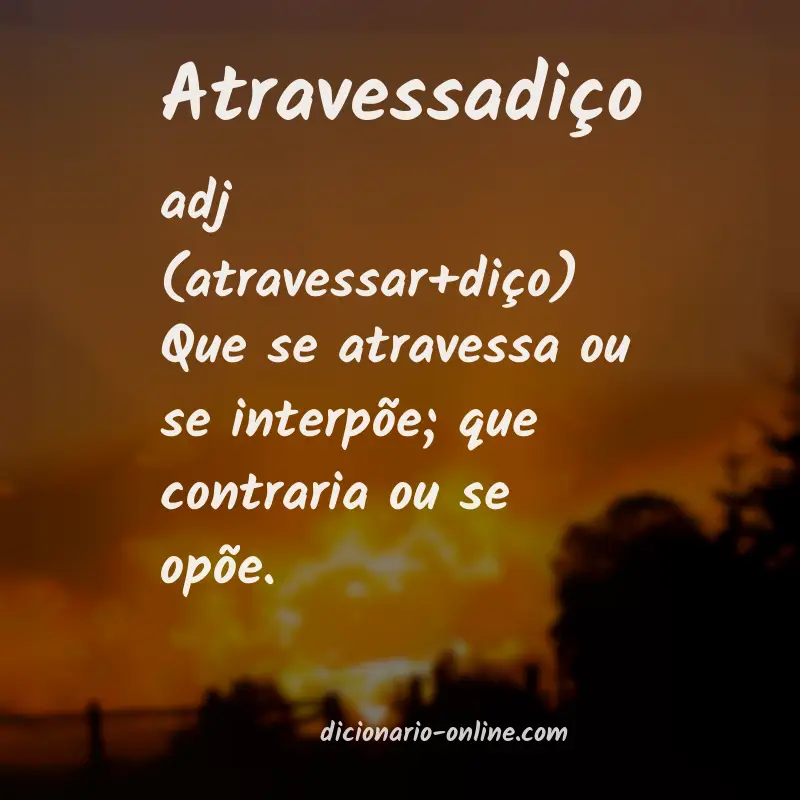 Significado de atravessadiço