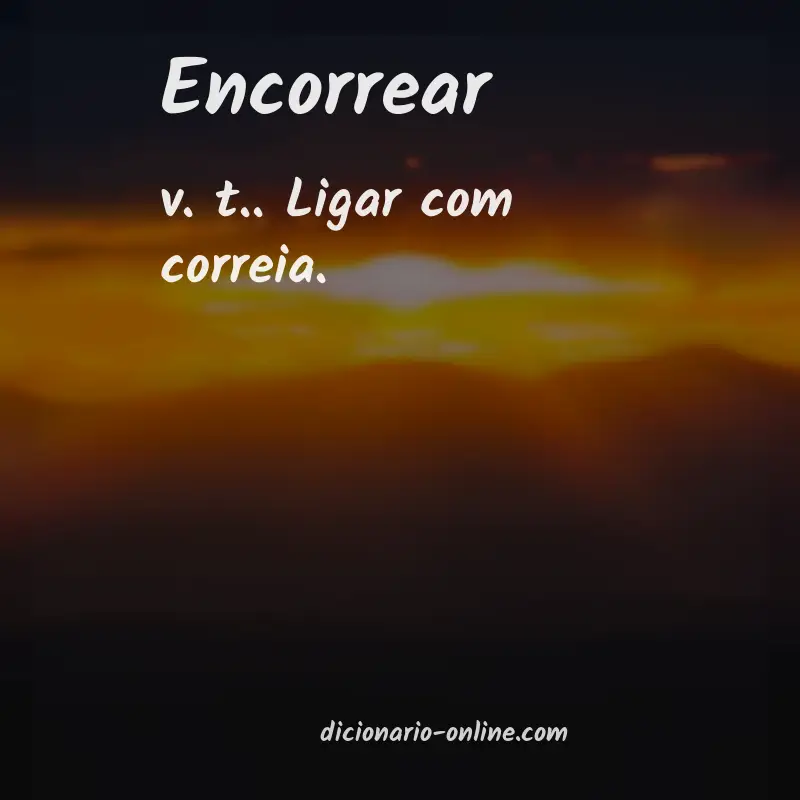 Significado de encorrear