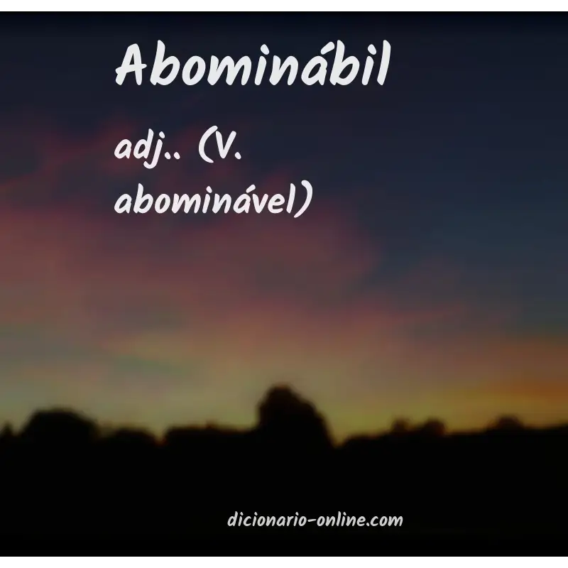 Significado de abominábil