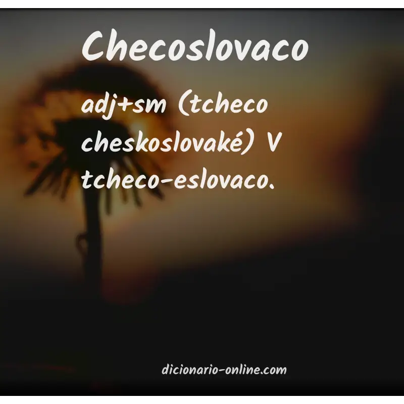 Significado de checoslovaco