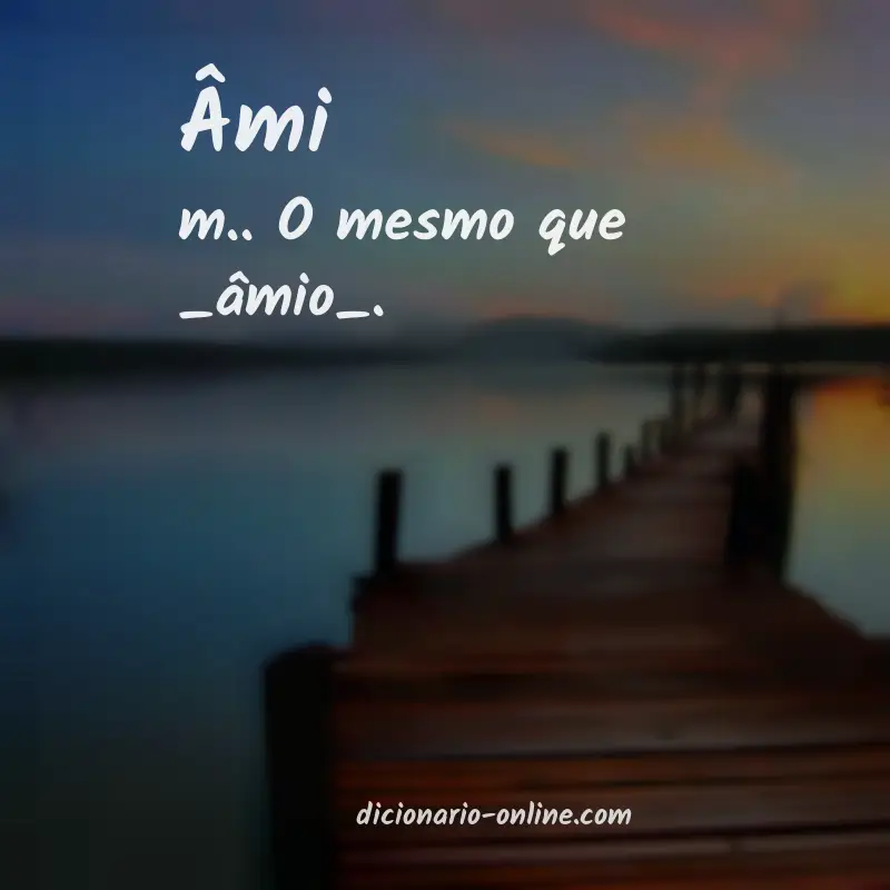 Significado de âmi