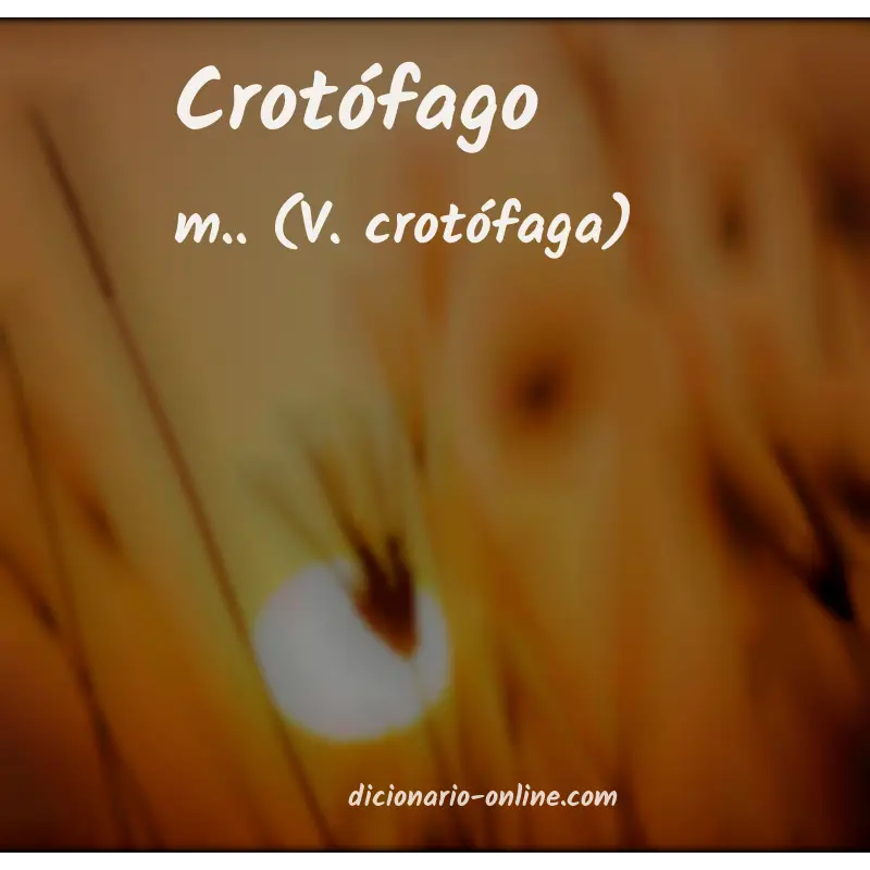 Significado de crotófago