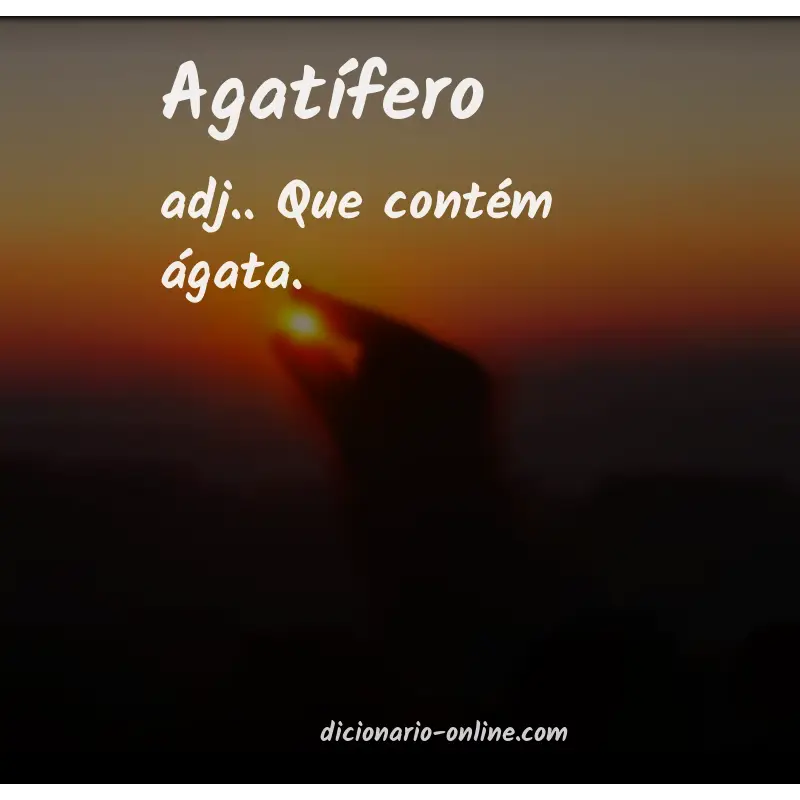 Significado de agatífero