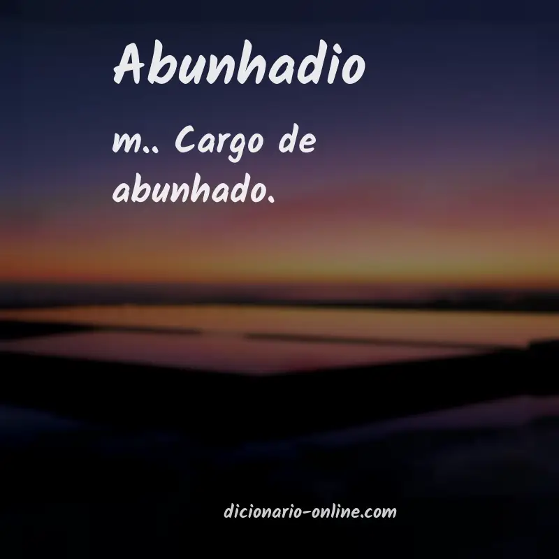 Significado de abunhadio