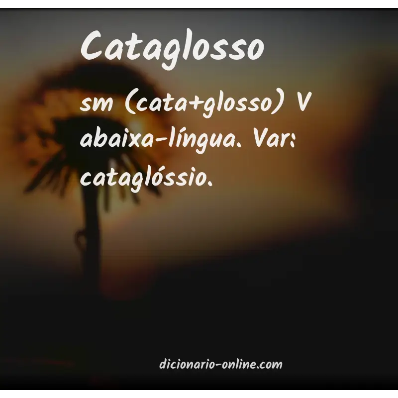 Significado de cataglosso