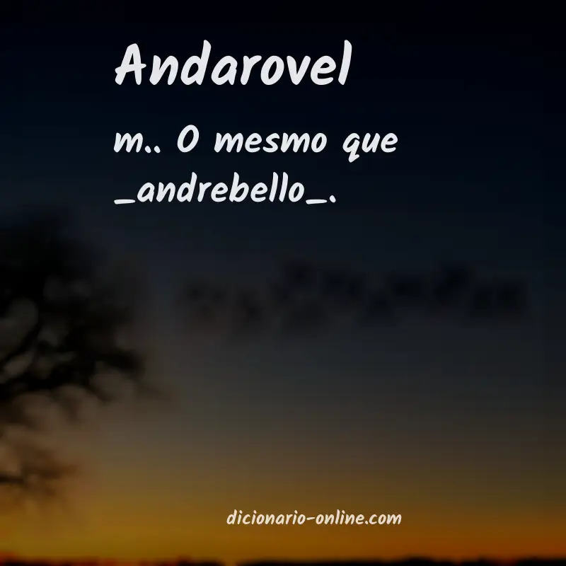Significado de andarovel