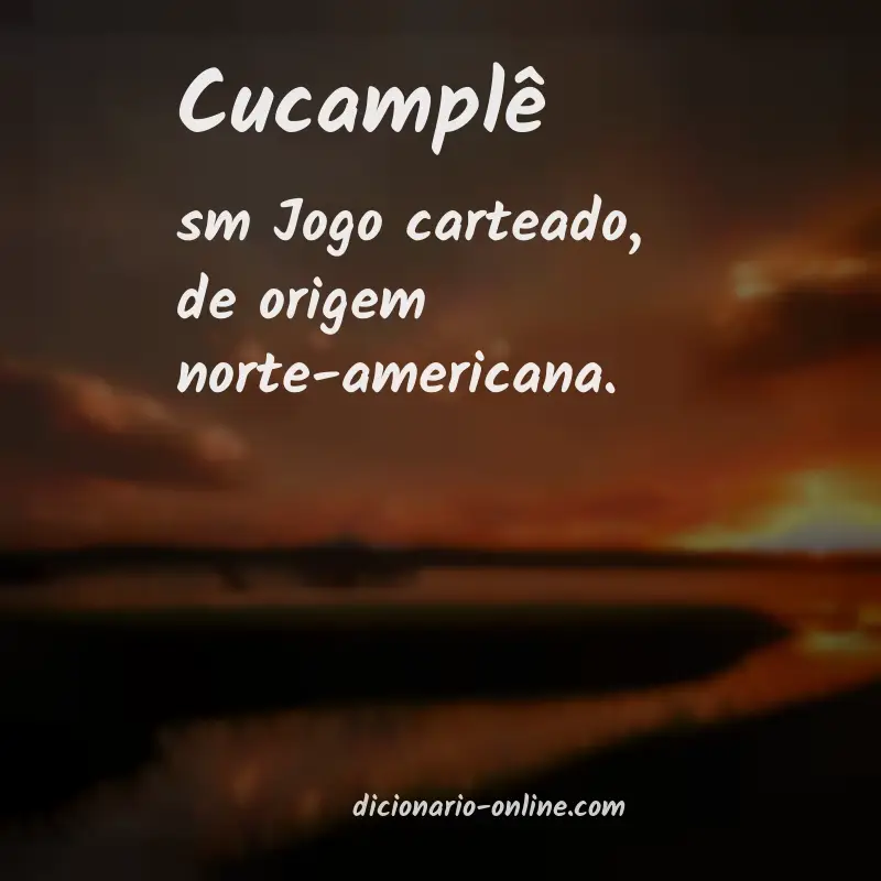 Significado de cucamplê