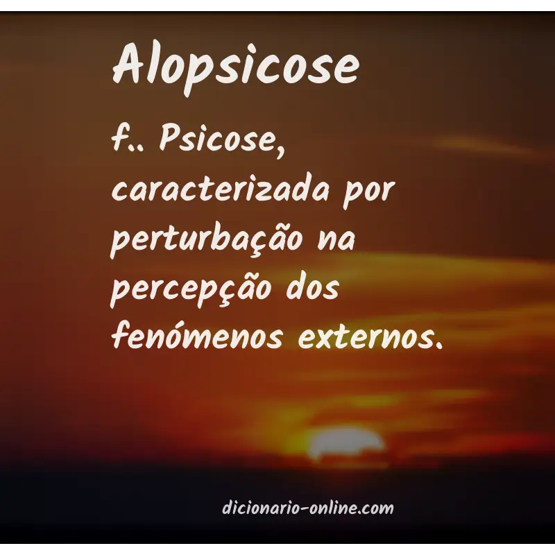 Significado de alopsicose