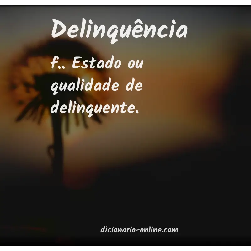 Significado de delinquência