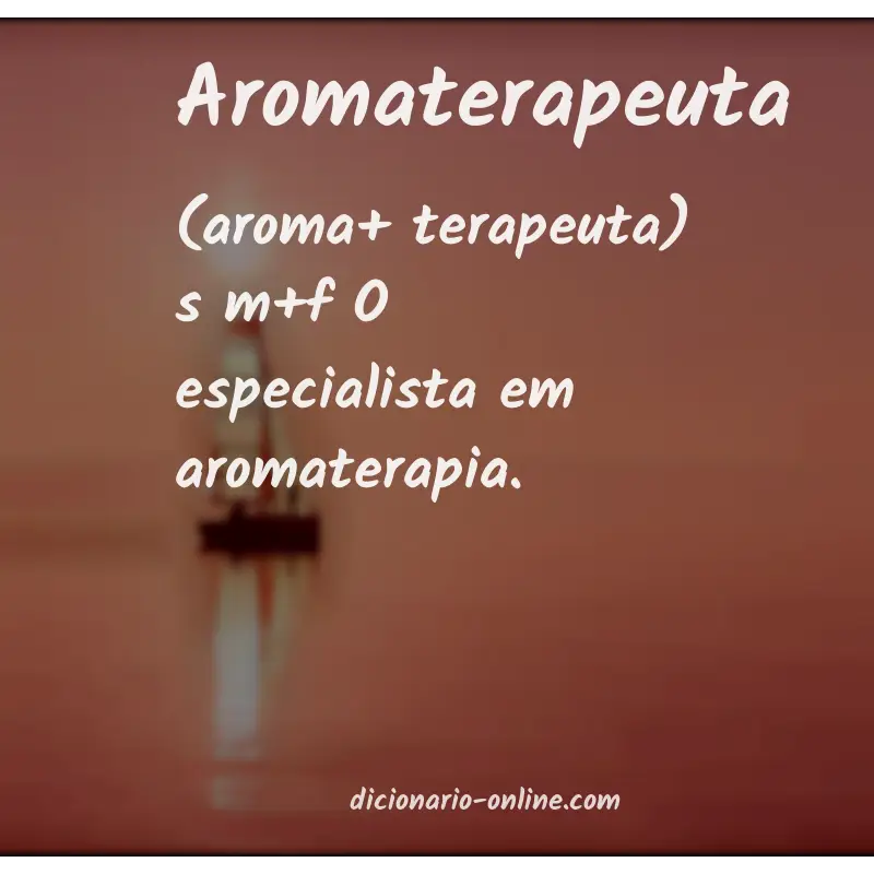 Significado de aromaterapeuta
