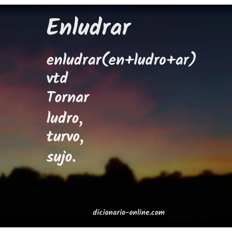 Significado de enludrar