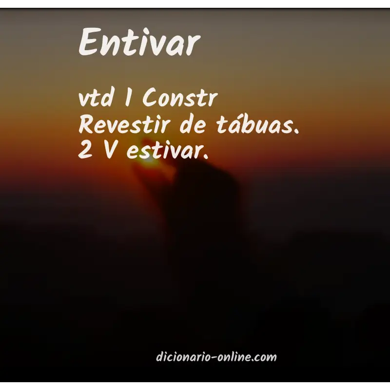 Significado de entivar