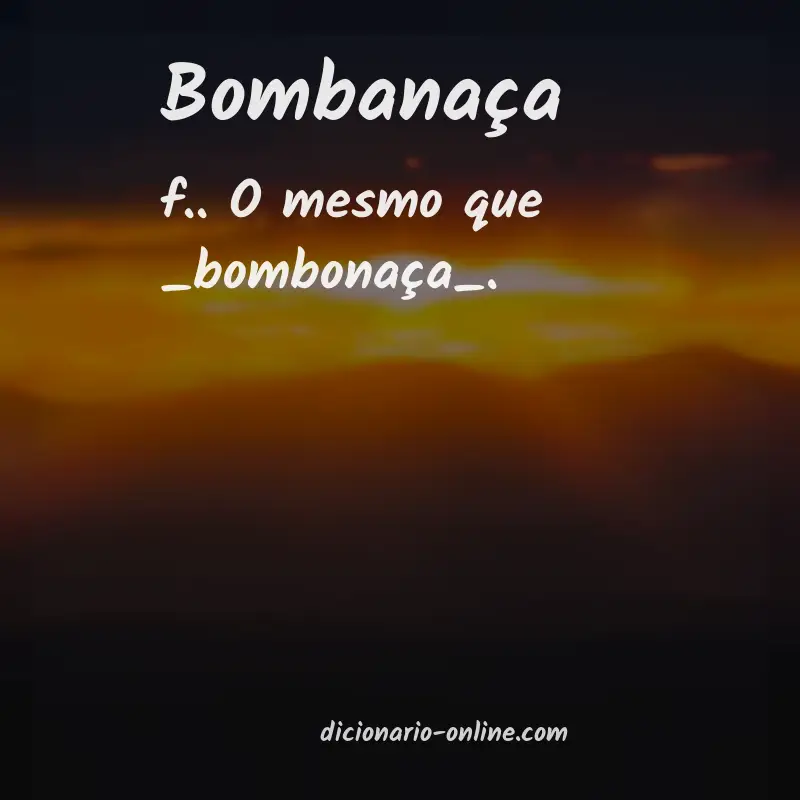 Significado de bombanaça