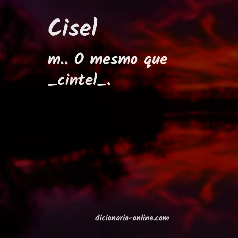 Significado de cisel