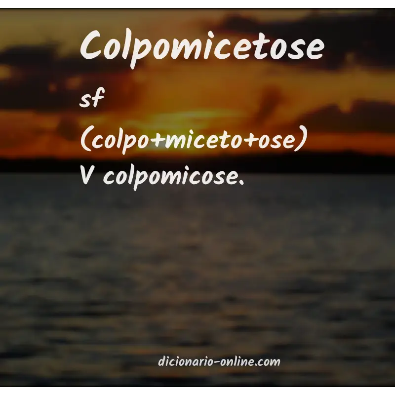 Significado de colpomicetose