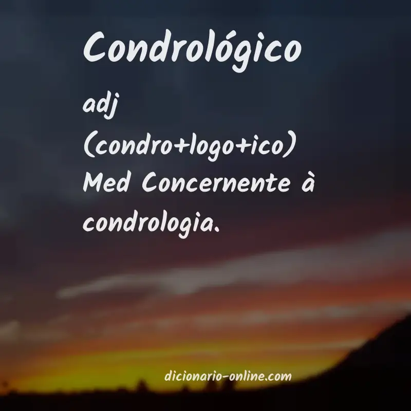 Significado de condrológico