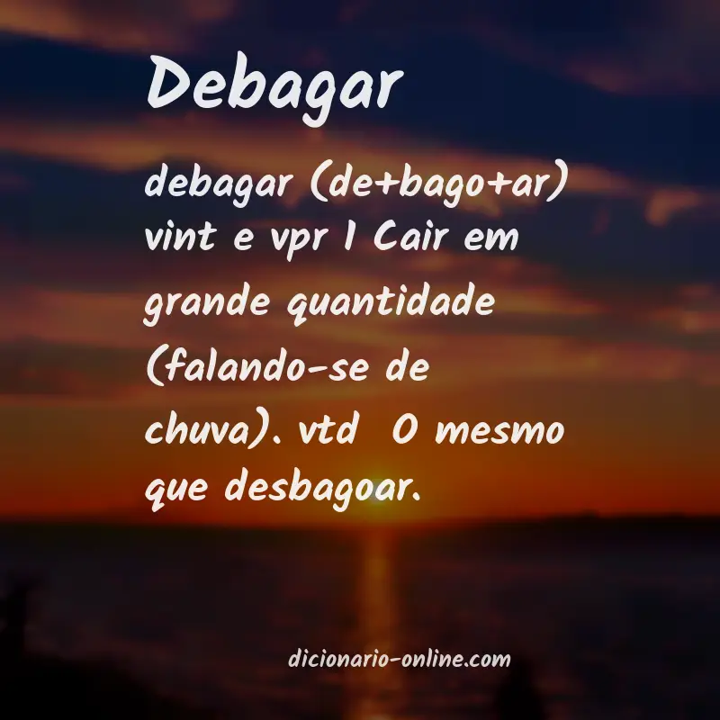 Significado de debagar