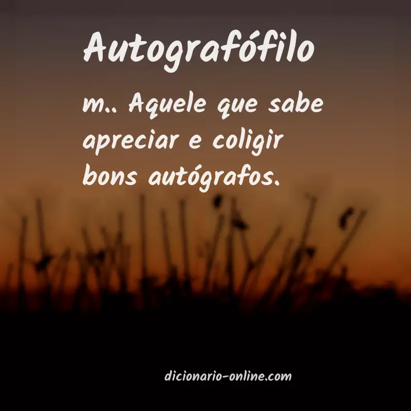 Significado de autografófilo