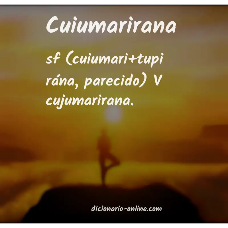 Significado de cuiumarirana