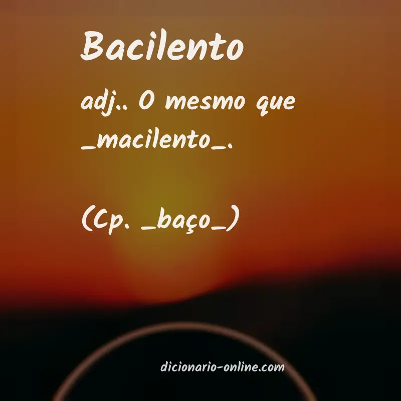 Significado de bacilento