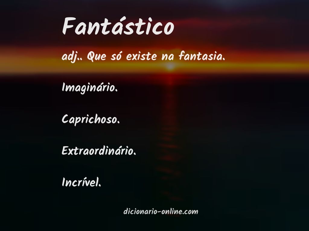 Significado de fantástico