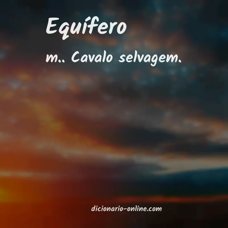 Significado de equífero