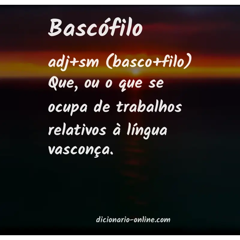 Significado de bascófilo