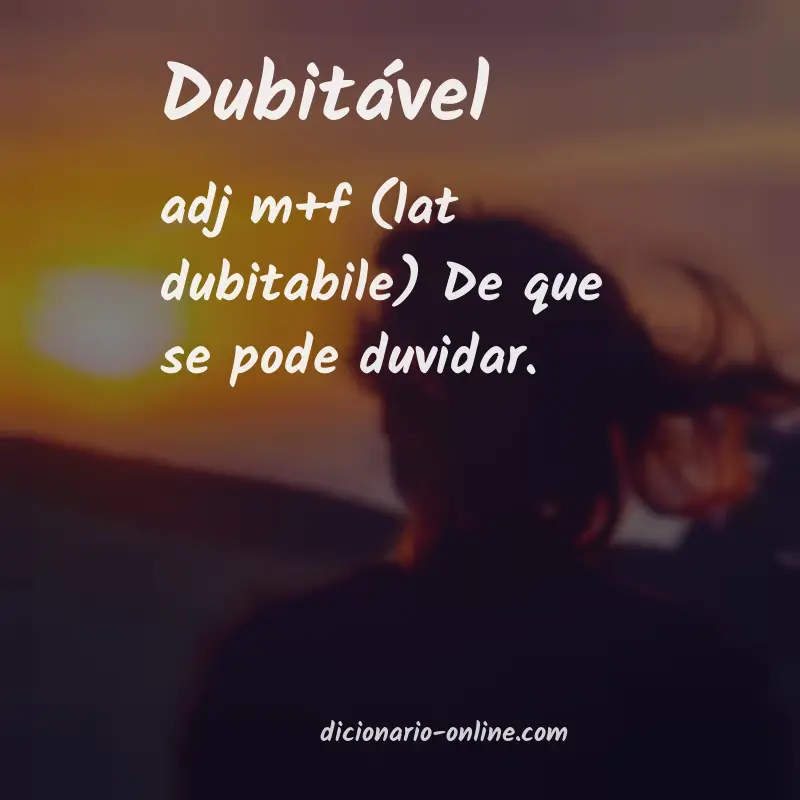 Significado de dubitável