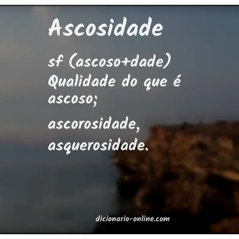 Significado de ascosidade