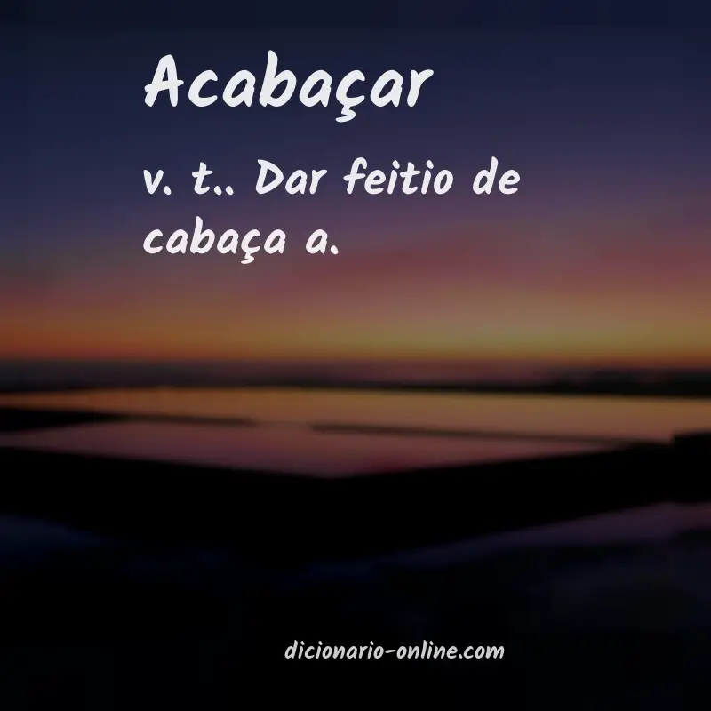 Significado de acabaçar
