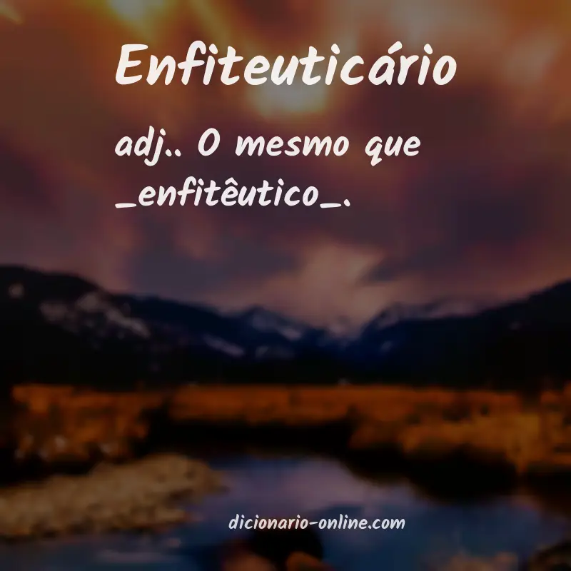 Significado de enfiteuticário