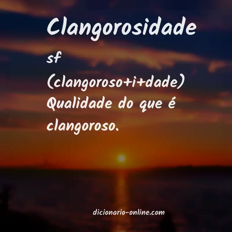 Significado de clangorosidade