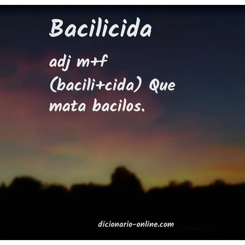 Significado de bacilicida