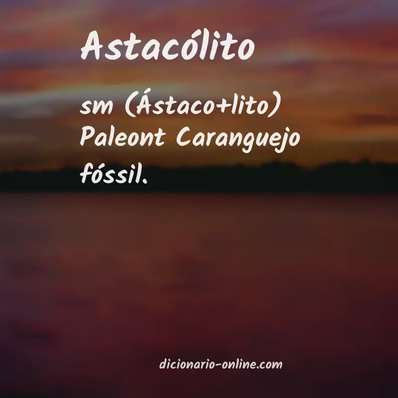 Significado de astacólito