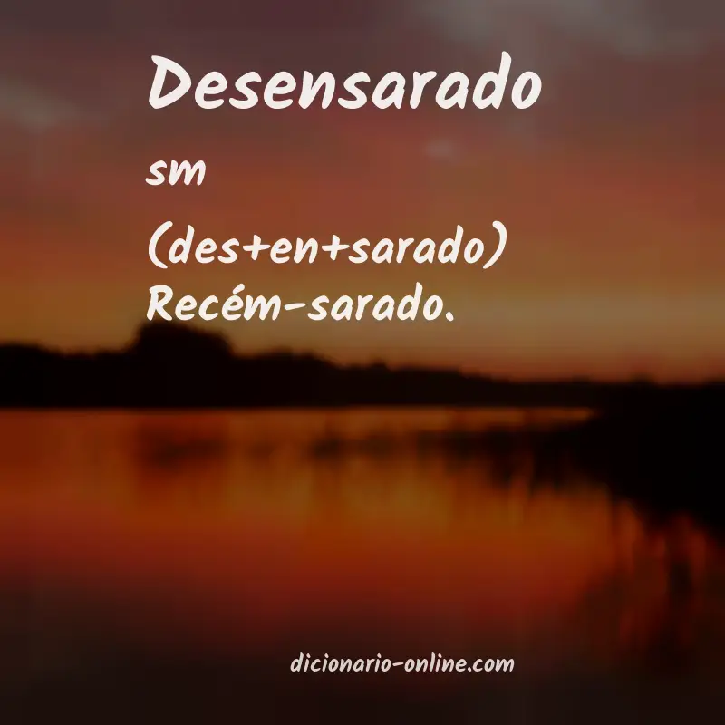 Significado de desensarado