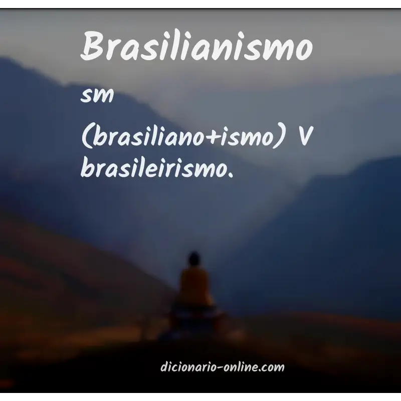 Significado de brasilianismo