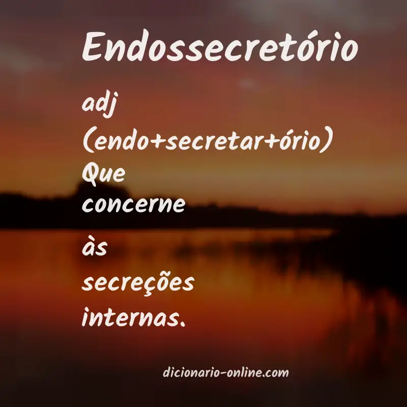 Significado de endossecretório