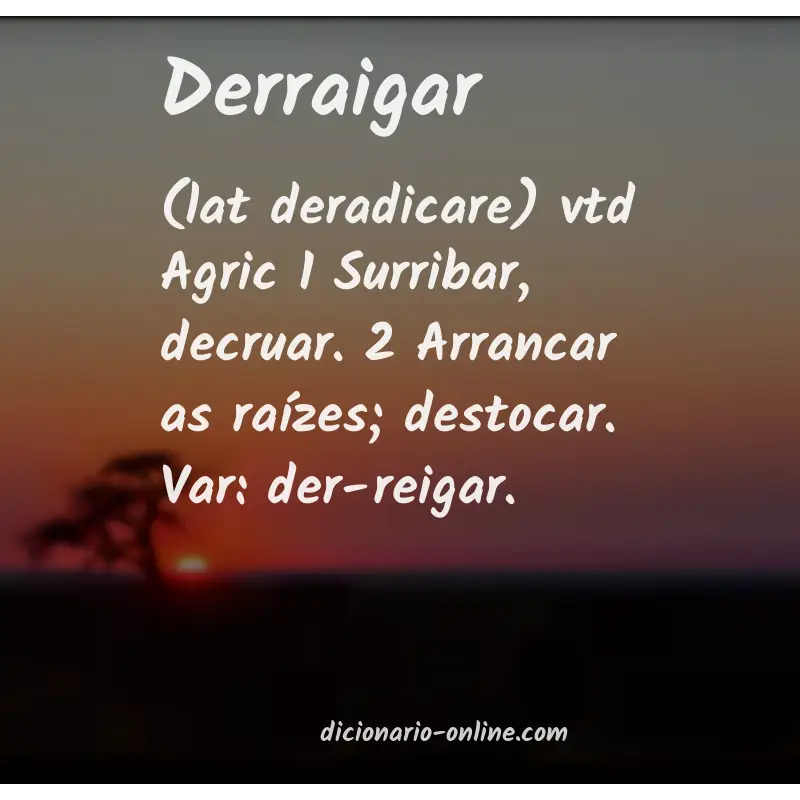 Significado de derraigar