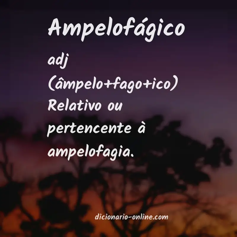 Significado de ampelofágico