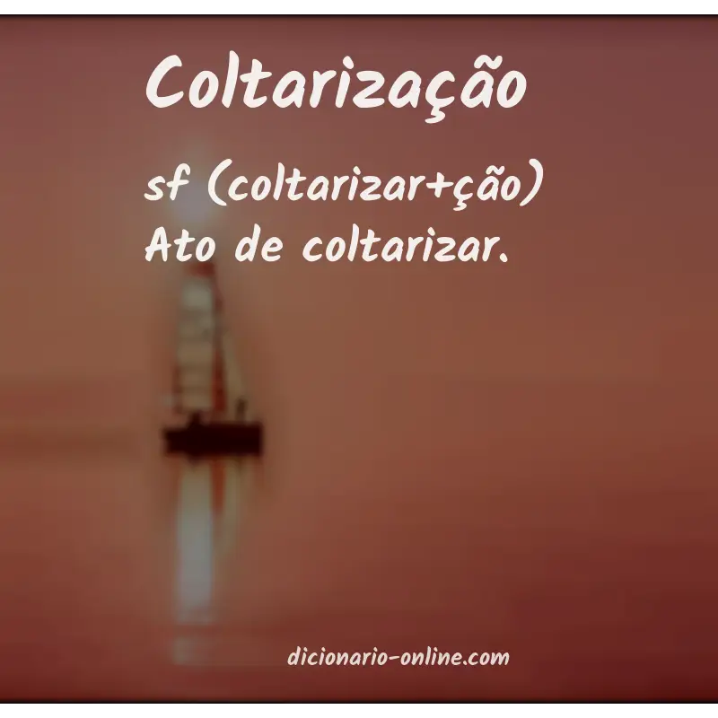 Significado de coltarização
