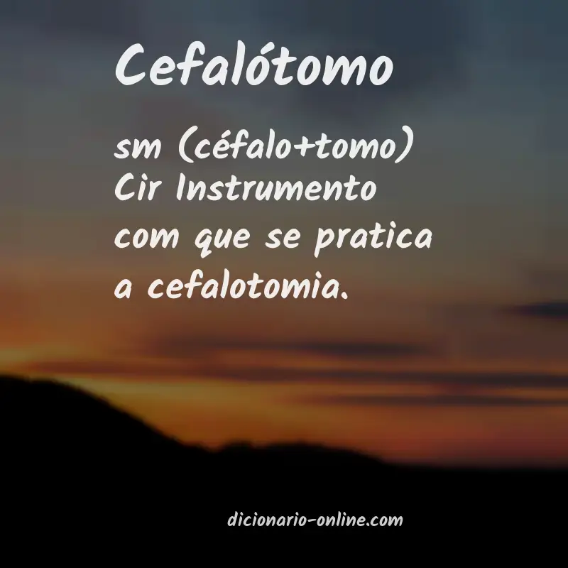 Significado de cefalótomo