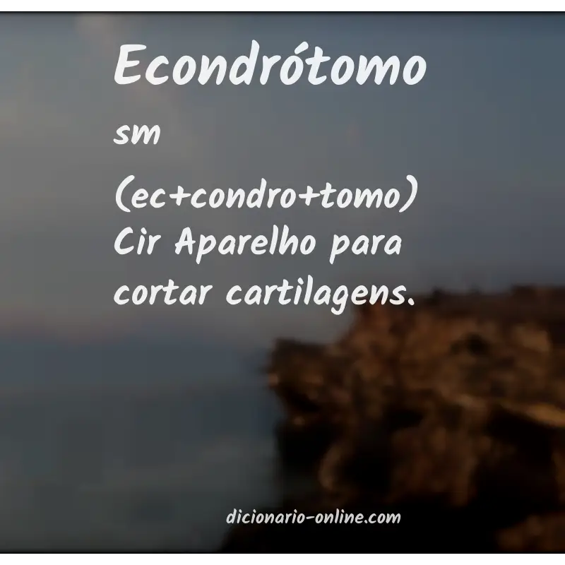 Significado de econdrótomo
