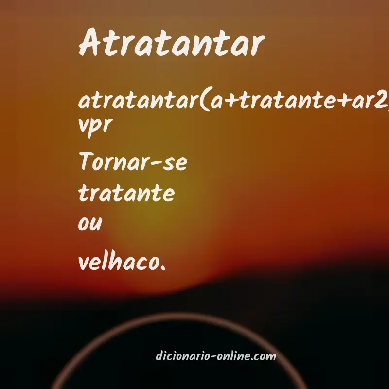 Significado de atratantar