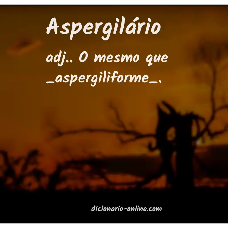 Significado de aspergilário