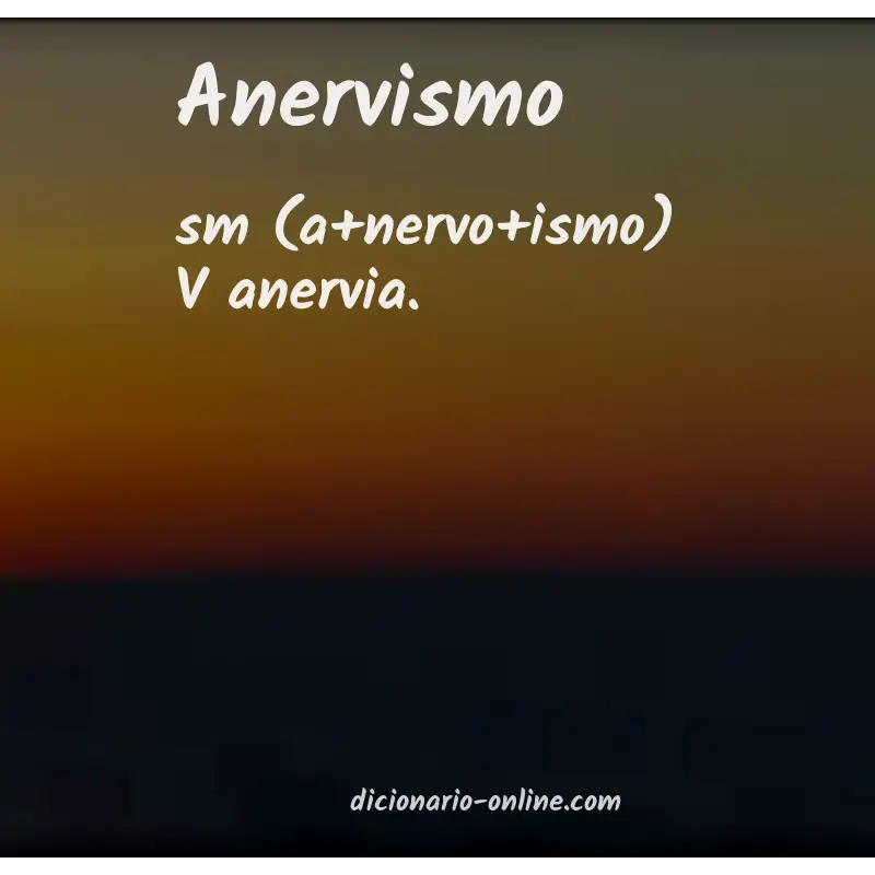 Significado de anervismo