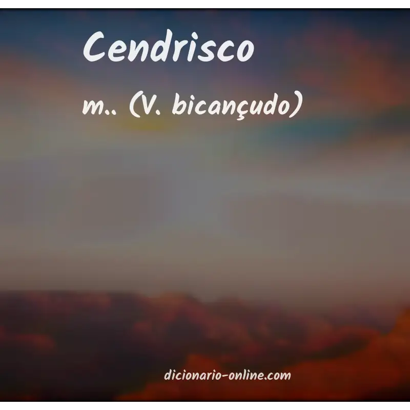 Significado de cendrisco