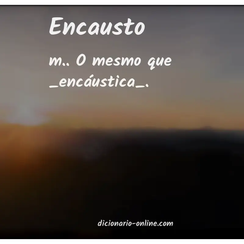 Significado de encausto