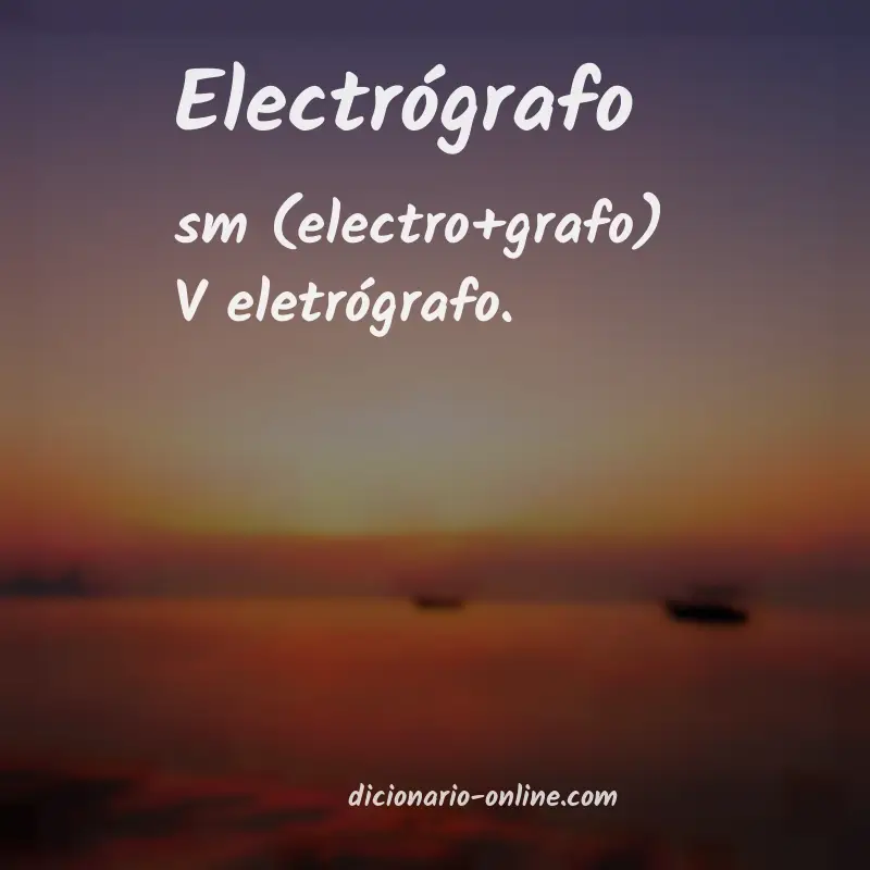Significado de electrógrafo